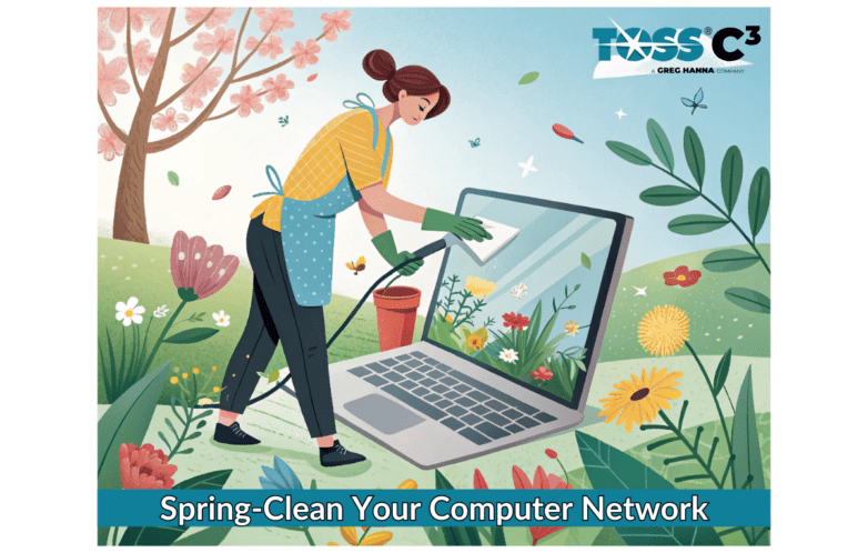 Networking Clean Spring-Clean Your Computer Network - TOSS C3