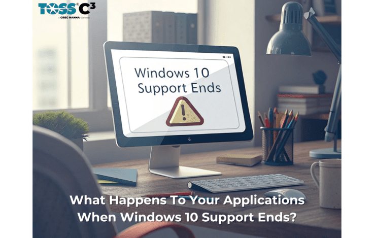What Happens To Your Applications When Windows 10 Support Ends? - TOSS C3